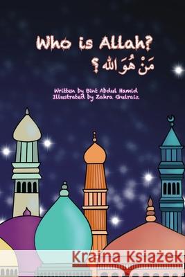 Who is Allah Bint Abdul Hamid, Zahra Gulraiz 9781733826785 Prolance - książka