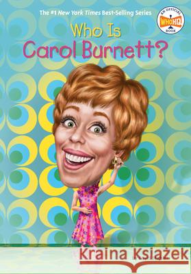 Who Is Carol Burnett? David Stabler Who Hq 9780593886571 Penguin Workshop - książka