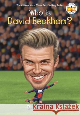 Who Is David Beckham? Ellen Labrecque Who Hq 9780399544064 Penguin Workshop - książka