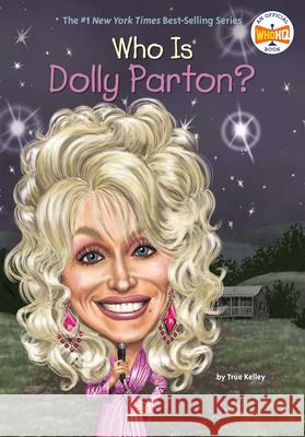 Who Is Dolly Parton? True Kelley 9780448478920 Grosset & Dunlap - książka