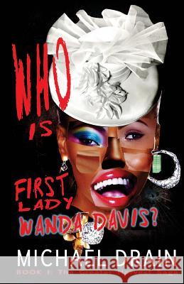 Who is First Lady Wanda Davis? Drain, Michael 9781494351007 Createspace - książka