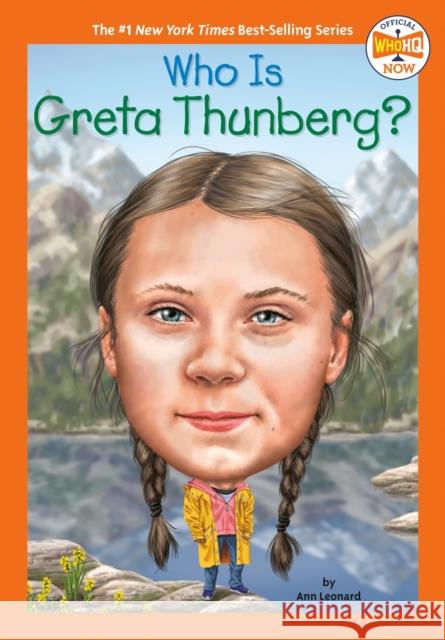 Who Is Greta Thunberg? Ann Leonard Who Hq                                   Manuel Gutierrez 9780593225677 Penguin Workshop - książka