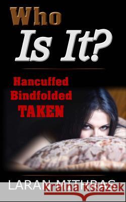 Who Is It? Laran Mithras 9781541033689 Createspace Independent Publishing Platform - książka