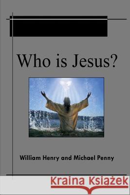Who Is Jesus? Michael Penny W. M. Henry 9781783644643 Open Bible Trust - książka
