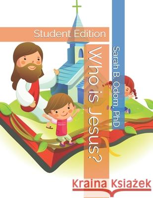 Who is Jesus?: Student Edition Odom, Sarah B. 9798627843834 Independently published - książka