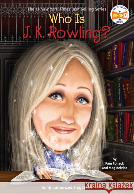 Who Is J.K. Rowling? Pam Pollack Meg Belviso Stephen Marchesi 9780448458724 Grosset and Dunlap - książka
