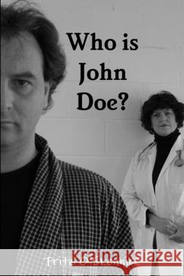 Who is John Doe? Fritz O'Skennick 9781445738116 Lulu Press - książka