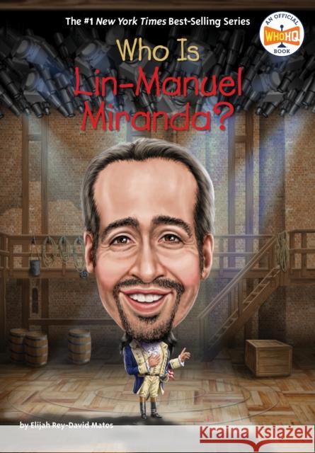 Who Is Lin-Manuel Miranda? Elijah Rey-David Matos Who Hq                                   David Malan 9780593750773 Penguin Workshop - książka