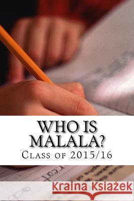 Who is Malala?: Opinions on Her Actions 222, Class 9781518601286 Createspace - książka