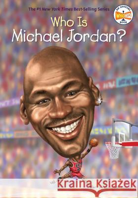 Who Is Michael Jordan? Kirsten Anderson Who Hq                                   Dede Putra 9780451532473 Penguin Workshop - książka