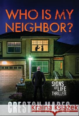 Who Is My Neighbor? (HB): A Tension-Filled Christian Thriller Creston Mapes 9781963334197 Rooftop Press - książka