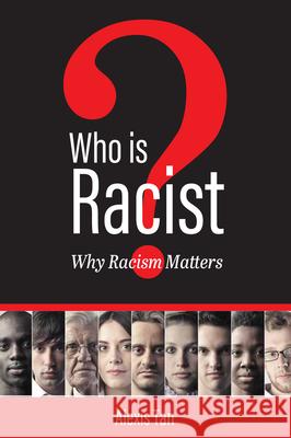 Who is Racist? Why Racism Matters Alexis Tan 9781793512246 Cognella, Inc - książka