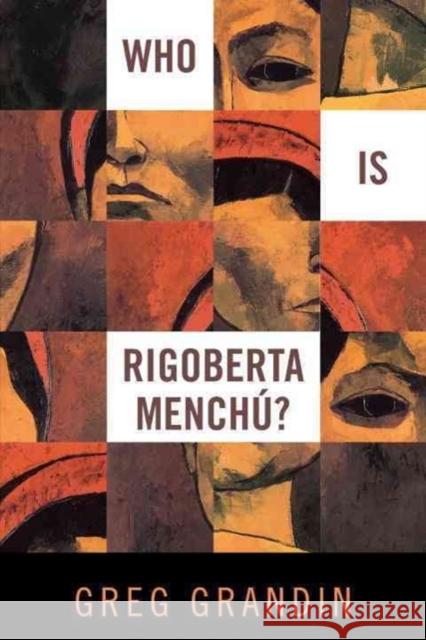 Who Is Rigoberta Mench Greg Grandin 9781844674527 Verso - książka