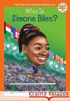 Who Is Simone Biles? Stefanie Loh Who Hq                                   Joseph J. M. Qiu 9780593521779 Penguin Workshop - książka