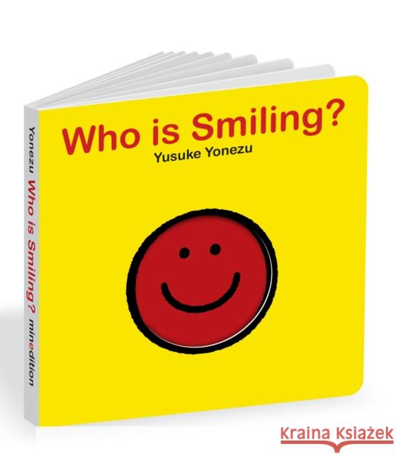 Who Is Smiling?: An Interactive Book of Smiling Faces Yonezu, Yusuke 9789888341030 Minedition - książka