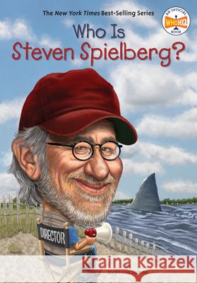 Who Is Steven Spielberg? Stephanie Spinner Daniel Mather 9780448479354 Grosset & Dunlap - książka
