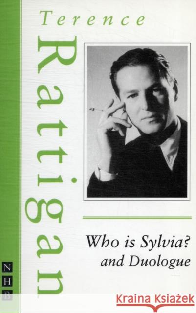 Who is Sylvia? and Duologue Terence Rattigan 9781848421653 Nick Hern Books - książka