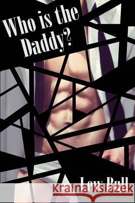 Who is the Daddy? Bull, Lou 9781610983778 Nazca Plains Corporation - książka