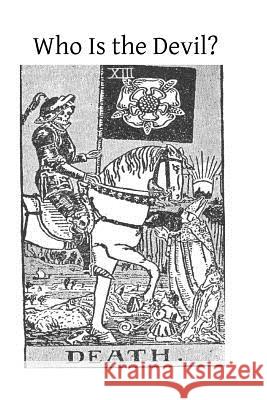 Who Is the Devil? Nicholas Corte D. K. Pryce Brother Hermenegil 9781497425194 Createspace - książka