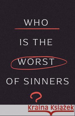 Who Is the Worst of Sinners? (5-Pack) Nancy Guthrie 9781682164549 Good News Publishers - książka