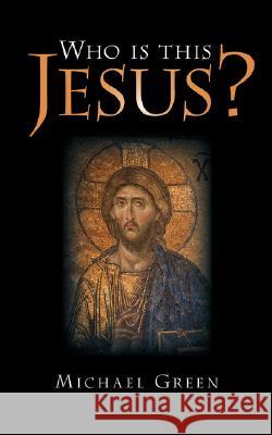 Who Is This Jesus? Michael Green 9781573834087 Regent College Publishing - książka