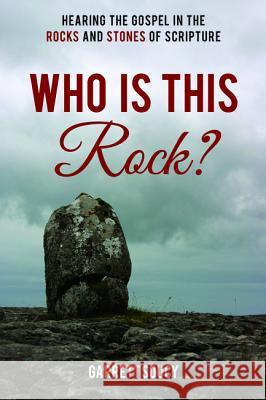 Who is this Rock? Soucy, Garrett 9781532619175 Wipf & Stock Publishers - książka