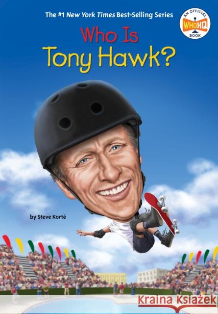 Who Is Tony Hawk? Steve Kort? Who Hq 9780593751800 Penguin Workshop - książka