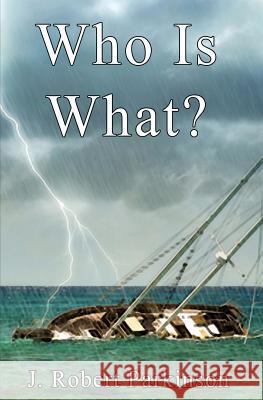 Who Is What? J. Robert Parkinson 9781626949812 Black Opal Books - książka