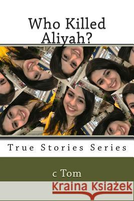 Who Killed Aliyah? C. Tom 9781499319514 Createspace - książka