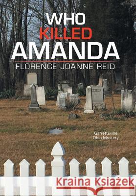 Who Killed Amanda Florence Joanne Reid 9781514436981 Xlibris - książka