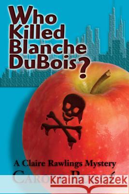 Who Killed Blanche DuBois? Carole Bugge 9780786753314 West 26th Street Press - książka