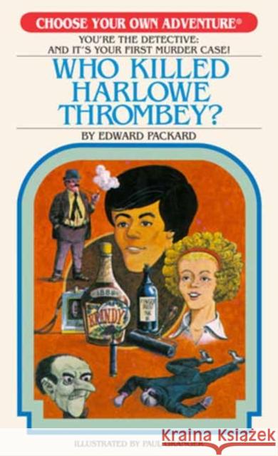 Who Killed Harlowe Thrombey? Packard, Edward 9781937133139 Choose Your Own Adventure - książka