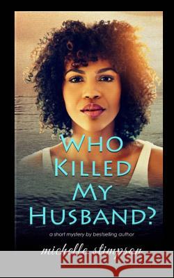 Who Killed My Husband? Michelle Stimpson 9781978193116 Createspace Independent Publishing Platform - książka