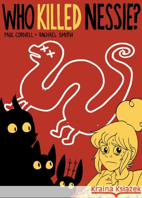 Who Killed Nessie?: The Mystery of the Loch Ness Monster Paul Cornell 9781917355230 Avery Hill Publishing - książka