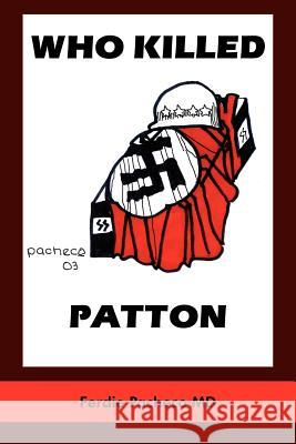 Who Killed Patton Ferdie Pacheco 9781418435141 Authorhouse - książka