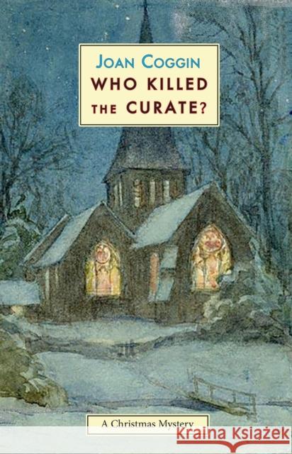 Who Killed The Curate? Joan Coggin 9781915530134 Galileo Publishers - książka