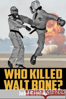 Who Killed Walt Bone: 