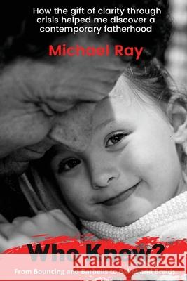 Who Knew? Michael Ray 9780648771876 Daisy Lane Publishing - książka