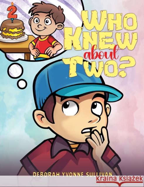 Who Knew About Two? Deborah Yvonne Sullivan 9798889107231 Austin Macauley Publishers LLC - książka