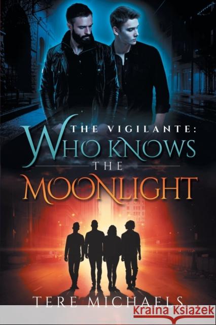 Who Knows the Moonlight Tere Michaels 9781632167859 Dreamspinner Press - książka