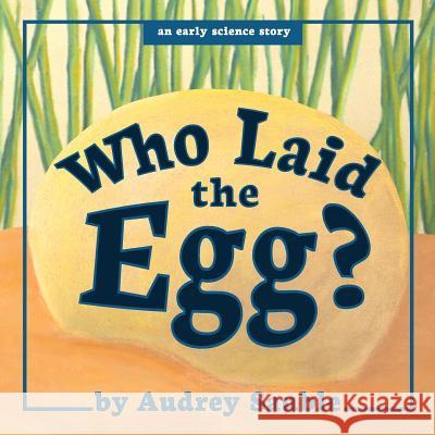 Who Laid the Egg? Audrey Sauble 9781946748003 Larch Books - książka