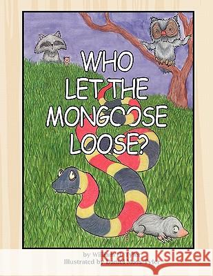 Who Let the Mongoose Loose? William H. Tyler 9781426956942 Trafford Publishing - książka