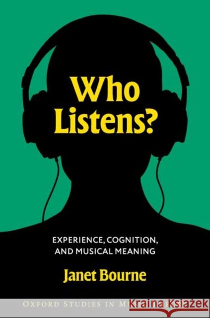 Who Listens?: Experience, Cognition, and Musical Meaning Janet (Assistant Professor of Music Theory, Assistant Professor of Music Theory, University of California, Santa Barbara 9780197797174 Oxford University Press - książka