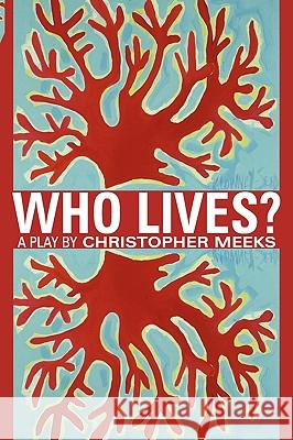 Who Lives? Christopher, Meeks 9781847283757 Lulu.com - książka