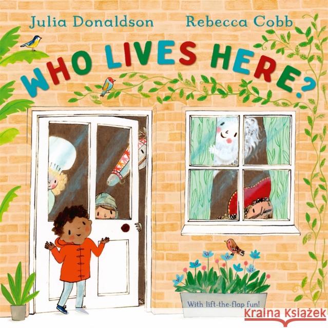 Who Lives Here?: With lift-the-flap-fun! Julia Donaldson 9781509893966 Pan Macmillan - książka