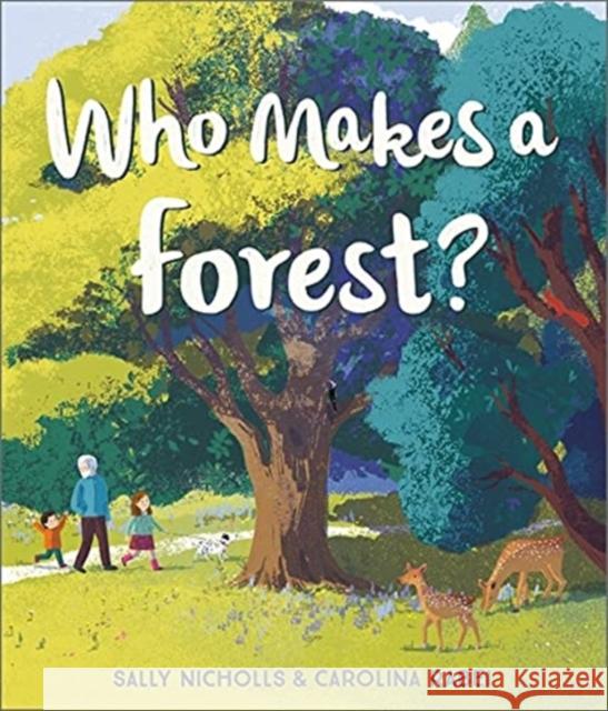 Who Makes a Forest? Sally Nicholls 9781783449200 Andersen Press Ltd - książka