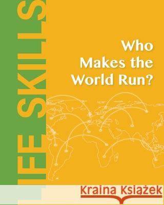 Who Makes the World Run? Heron Books 9780897391047 Heron Books - książka