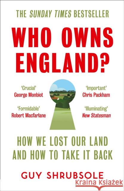 Who Owns England?: How We Lost Our Land and How to Take it Back Guy Shrubsole 9780008321710 HarperCollins Publishers - książka