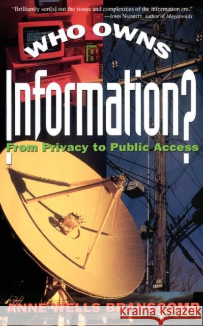 Who Owns Information?: From Privacy to Public Access Anne Wells Branscomb Branscomb                                Branscomb 9780465091447 HarperCollins Publishers - książka