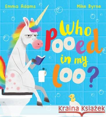 Who Pooed in my Loo? (PB) Emma Adams 9780702303838 Scholastic - książka